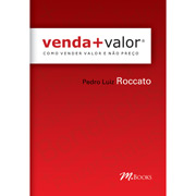 Venda + Valor: Como Vender Valor e não Preço