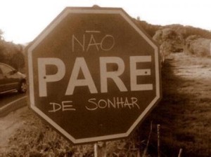 Você tem sido do tamanho dos seus sonhos?
