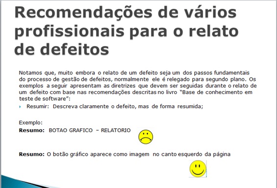 Recomendação de vários profissionais para o relato de defeitos Recomendação de vários profissionais para o relato de defeitos