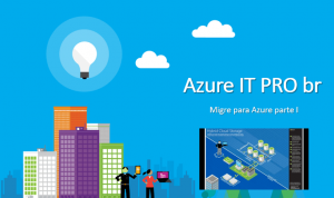 Figura - Modelos de migração IaaS para Azure parte 01
